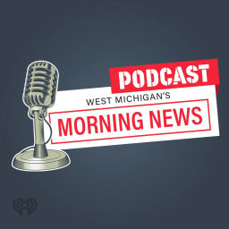 Podcast thumbnail for West Michigan's Morning News