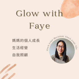 Podcast thumbnail for Glow with Faye