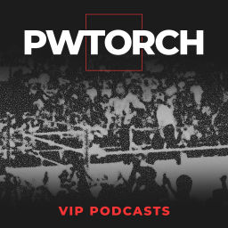 Podcast thumbnail for PWTorch VIP Podcasts