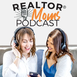 Podcast thumbnail for Realtor Moms