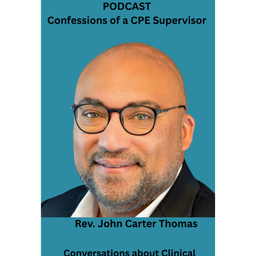 Podcast thumbnail for Confessions of a CPE Supervisor: Conversations about Clinical Pastoral Education