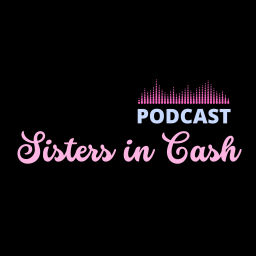 Podcast thumbnail for Sister$Cash - Sisters in Cash
