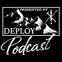 Podcast thumbnail for Deploy Podcast Presented By Charlie Mike with Ty Braxton