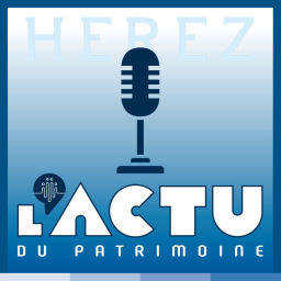 Podcast thumbnail for L'actu du patrimoine : Décryptage des tendances