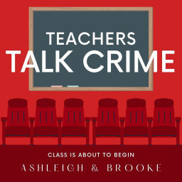 Podcast thumbnail for Teachers Talk Crime