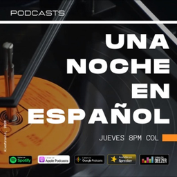 Podcast thumbnail for Una Noche En Español El Podcasts