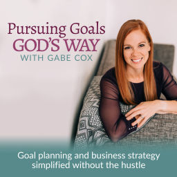Podcast thumbnail for Pursuing Goals God’s Way - Online Business Strategy - Simple Goal Planning - Start an Online Business for Christian Women