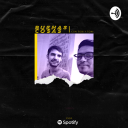 Podcast thumbnail for BUENASCOSAS