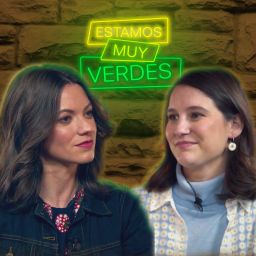 Podcast thumbnail for Estamos muy verdes