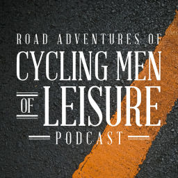Podcast thumbnail for Road Adventures of Cycling Men Of Leisure
