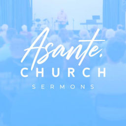 Podcast thumbnail for Asante Church
