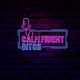 Podcast thumbnail for Calmfident Betch