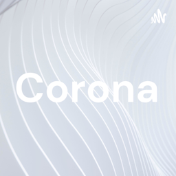 Podcast thumbnail for Corona