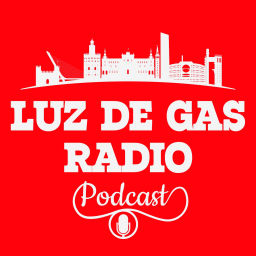 Podcast thumbnail for LUZ DE GAS RADIO