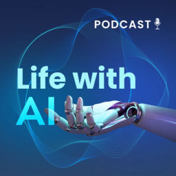 Podcast thumbnail for Life with AI