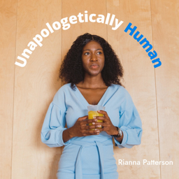 Podcast thumbnail for Unapologetically Human