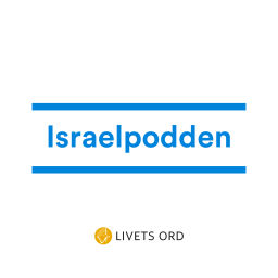 Podcast thumbnail for Israelpodden från Livets Ord