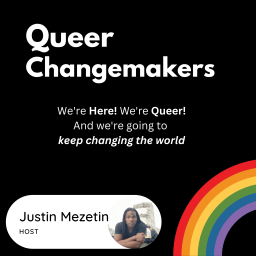 Podcast thumbnail for Queer Changemakers