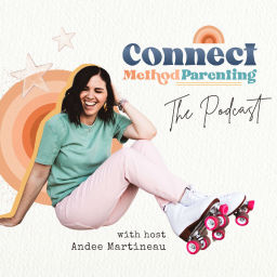 Podcast thumbnail for Connect Method Parenting I Conscious Parenting, Positive Parenting, Connective Parenting, Peaceful Parenting, Slow Parenting, Gentle Parenting, Positive Parenting, Gentle Parenting, Single Parenting, Joyful Parenting, Positive Discipline