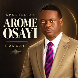 Podcast thumbnail for Apostle Dr. Arome Osayi Teachings | Voice of One in the Wilderness