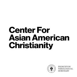 Podcast thumbnail for Center for Asian American Christianity