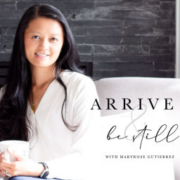 Podcast thumbnail for Arrive and Be Still