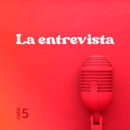 Podcast thumbnail for La entrevista de Radio 5