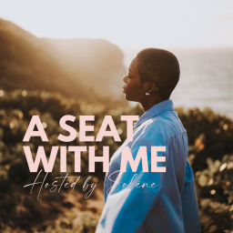 Podcast thumbnail for A seat with me