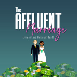 Podcast thumbnail for The Affluent Marriage Podcast