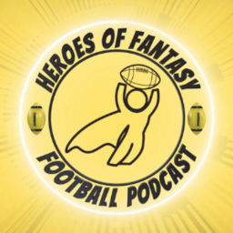 Podcast thumbnail for Heroes of Fantasy Football Podcast
