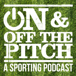 Podcast thumbnail for On And Off The Pitch Podcast