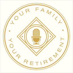 Podcast thumbnail for Your Family And Your Retirement