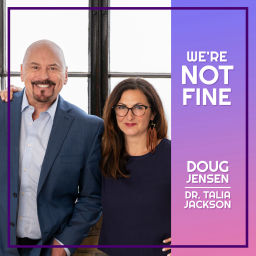 Podcast thumbnail for We're Not Fine