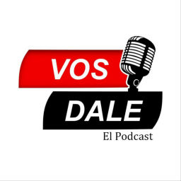 Podcast thumbnail for Vos Dale el Podcast