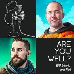 Podcast thumbnail for Are you well?