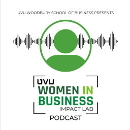 Podcast thumbnail for Women in Business Impact Lab (WBIL) Podcast