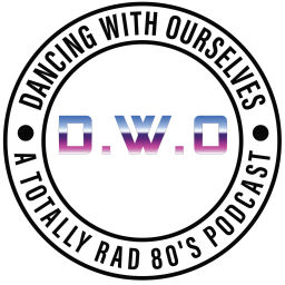 Podcast thumbnail for Dancing With Ourselves: A Totally RAD 80's Podcast