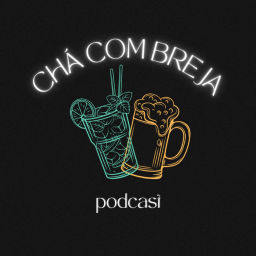 Podcast thumbnail for Chá com Breja