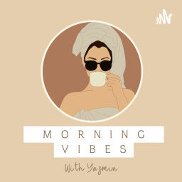 Podcast thumbnail for Morning Vibes