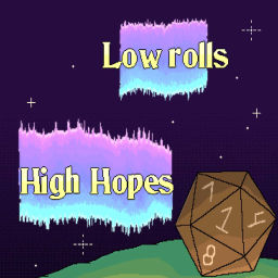 Podcast thumbnail for Low Rolls High Hopes a DnD Podcast