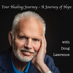 Podcast thumbnail for Your Healing Journey – A Journey of Hope