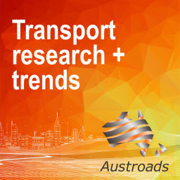 Podcast thumbnail for Austroads: Transport Research and Trends