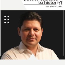 Podcast thumbnail for Y tú, ¿cómo escribes tu historia? con Mario Ortiz