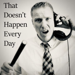Podcast thumbnail for That Doesn't Happen Every Day