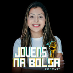 Podcast thumbnail for Jovens na Bolsa