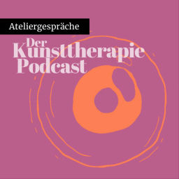 Podcast thumbnail for Ateliergespräche. Der Kunsttherapie Podcast