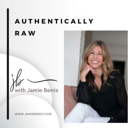Podcast thumbnail for Authentically Raw with Jamie Berris