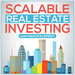 Podcast thumbnail for Scalable Real Estate Investing