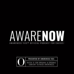 Podcast thumbnail for AwareNow™: The Official Podcast for Causes