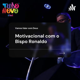 Podcast thumbnail for Motivacional Bispo Ronaldo Alcântara